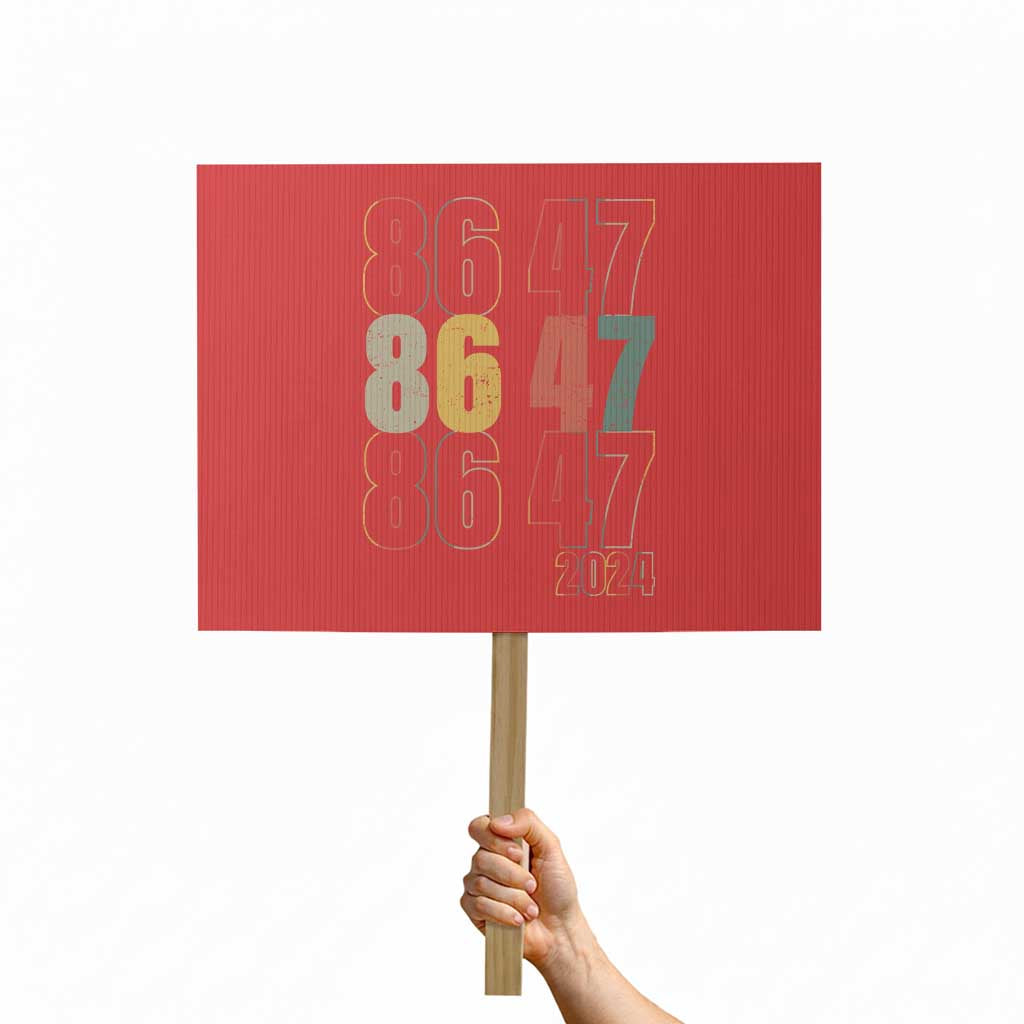 Funny Vintage 80s Style 86 47 2024 Retro Protest Sign - Wonder Print Shop