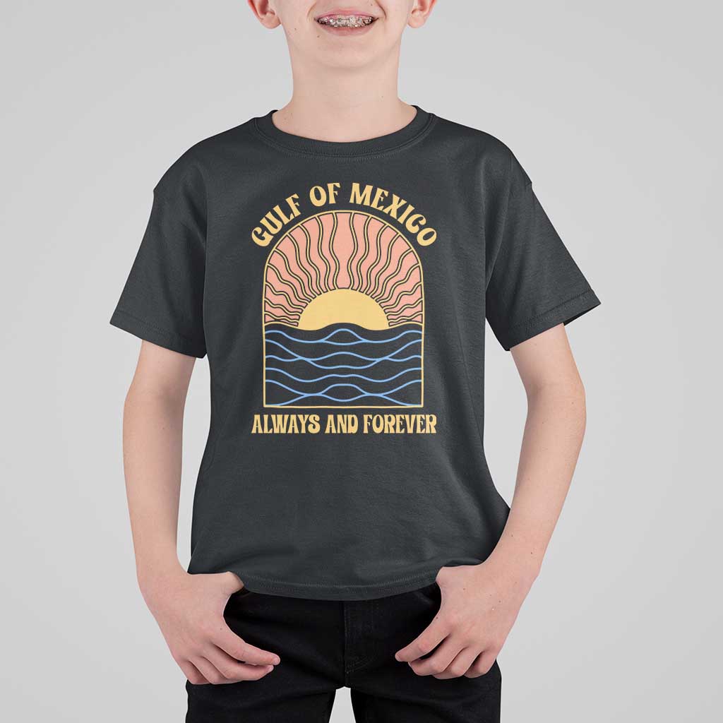 Gulf Of Mexico Always And Forever T Shirt For Kid Retro Beach Sunset