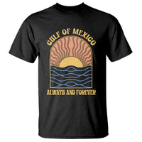 Gulf Of Mexico Always And Forever T Shirt Retro Beach Sunset