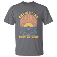 Gulf Of Mexico Always And Forever T Shirt Retro Beach Sunset