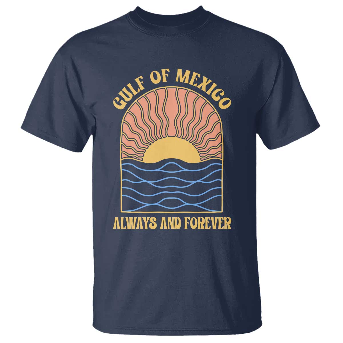 Gulf Of Mexico Always And Forever T Shirt Retro Beach Sunset