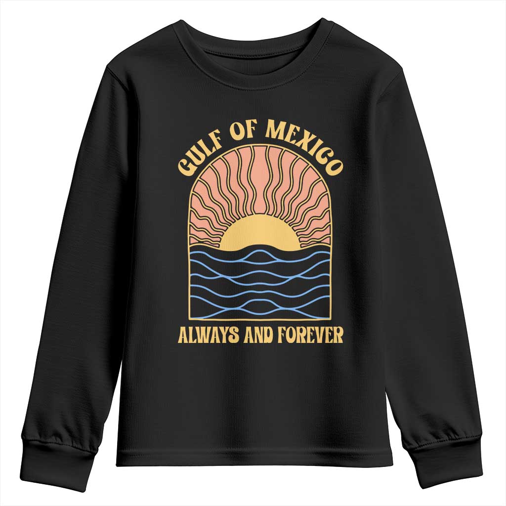 Gulf Of Mexico Always And Forever Youth Sweatshirt Retro Beach Sunset