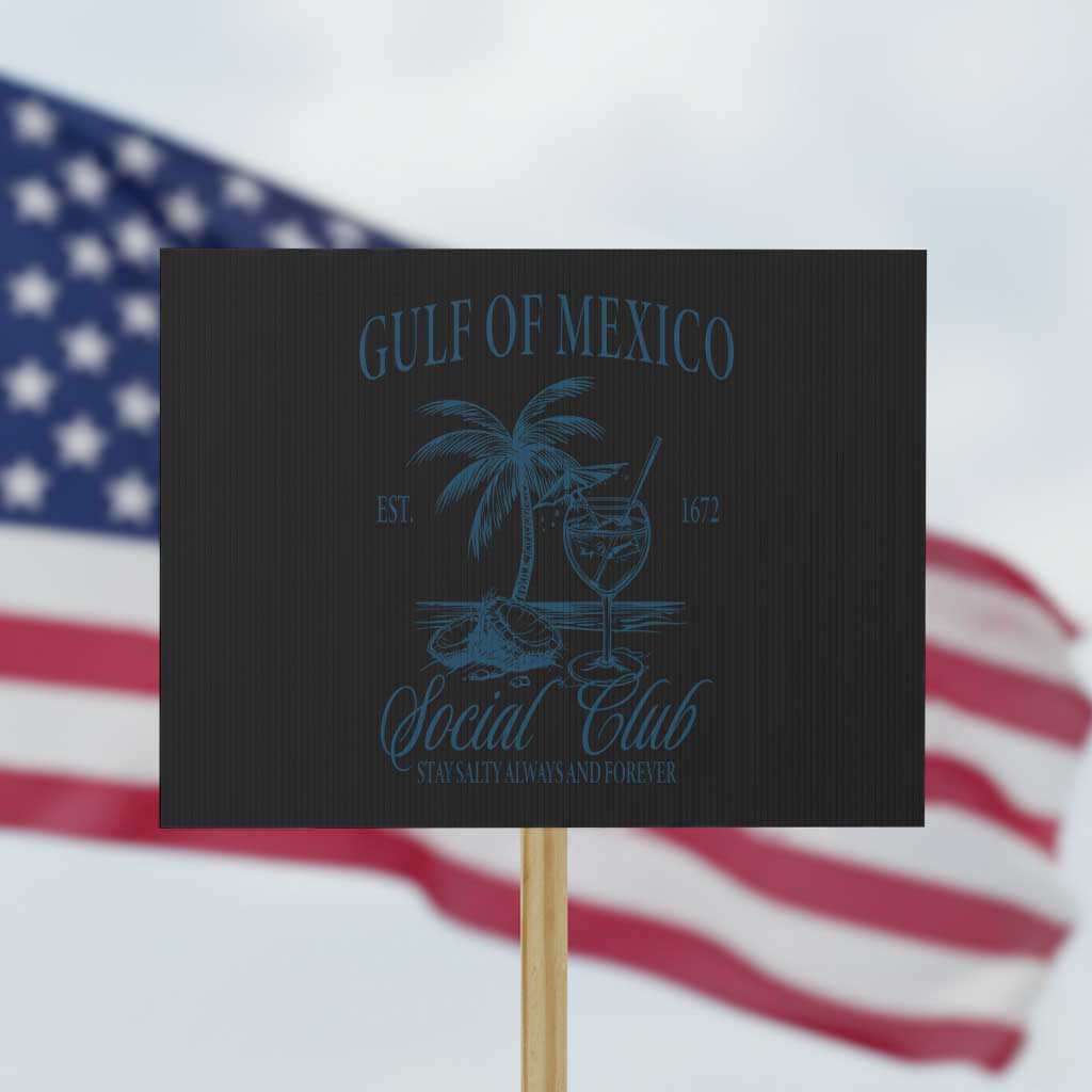Funny Gulf Of Mexico Social Club Stay Salty Always And Forever Protest Sign Coconut Tree Cocktail - Wonder Print Shop