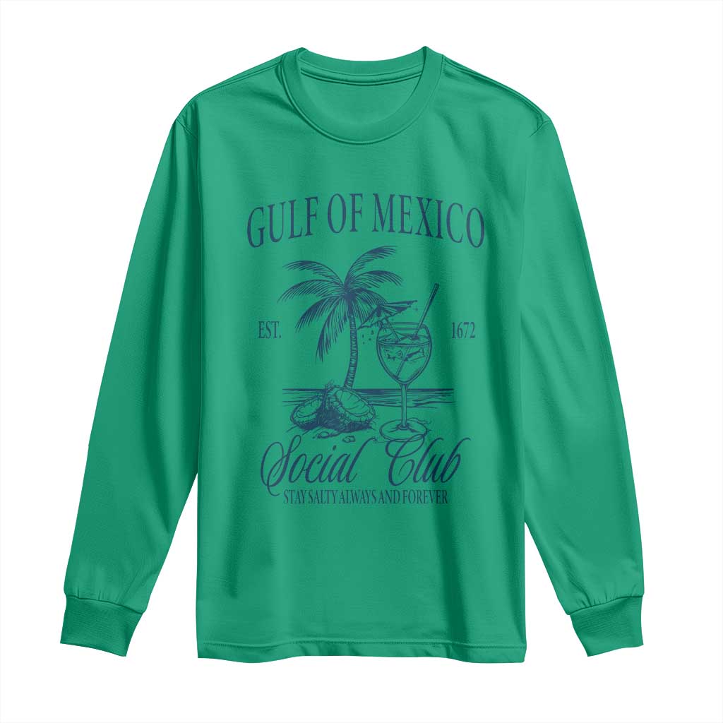 Funny Gulf Of Mexico Social Club Stay Salty Always And Forever Long Sleeve Shirt Coconut Tree Cocktail TS11