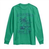Funny Gulf Of Mexico Social Club Stay Salty Always And Forever Long Sleeve Shirt Coconut Tree Cocktail TS11