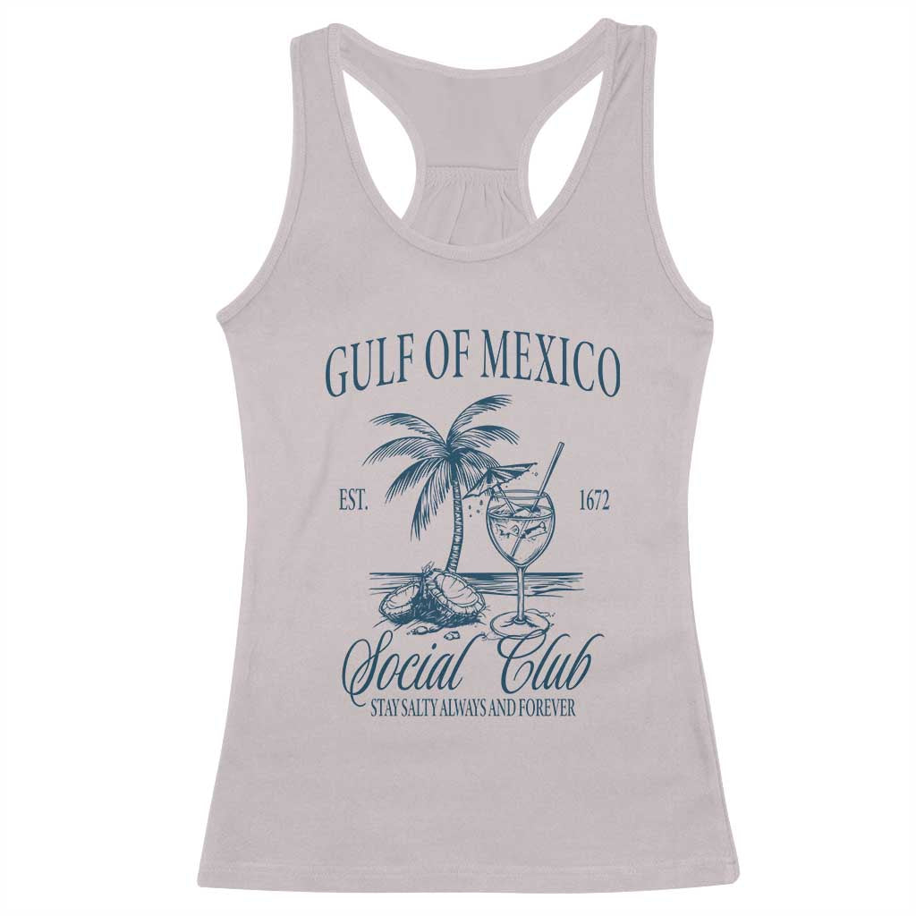 Funny Gulf Of Mexico Social Club Stay Salty Always And Forever Racerback Tank Top Coconut Tree Cocktail