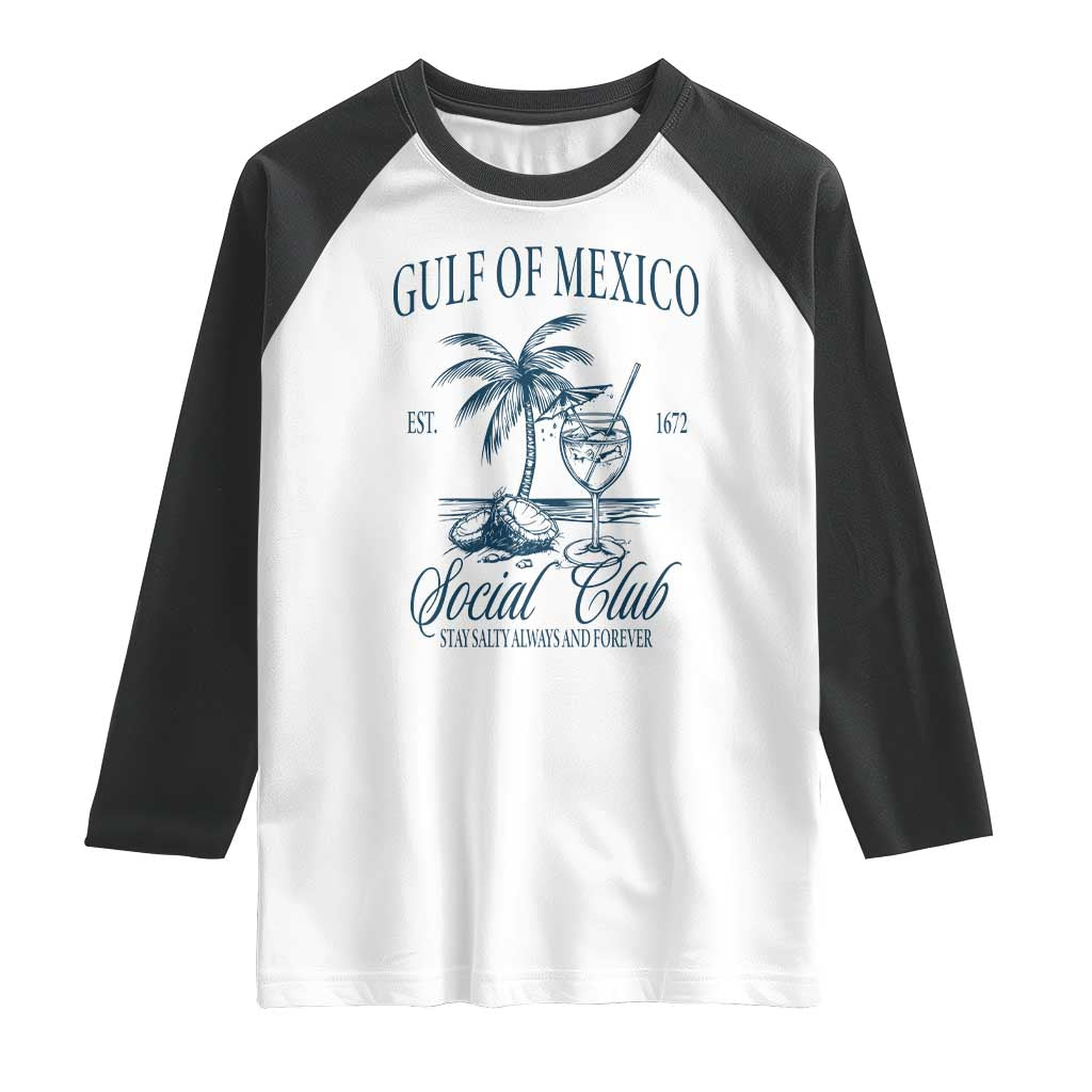 Funny Gulf Of Mexico Social Club Stay Salty Always And Forever Raglan Shirt Coconut Tree Cocktail