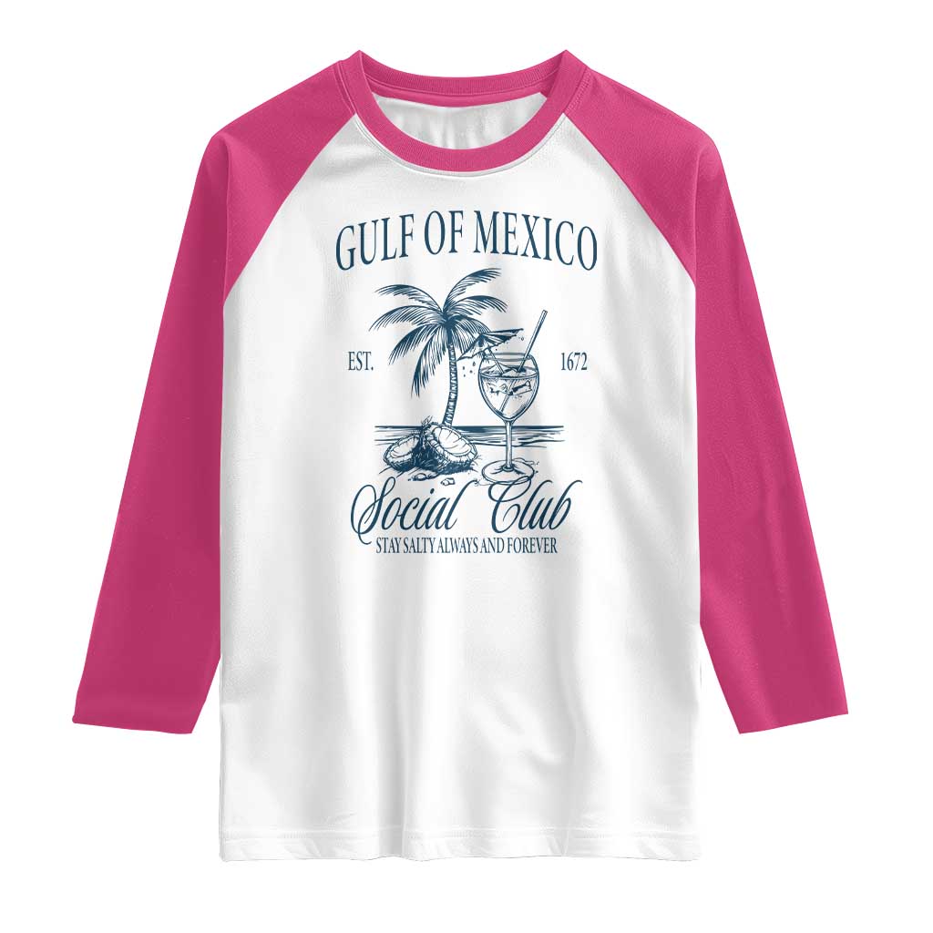Funny Gulf Of Mexico Social Club Stay Salty Always And Forever Raglan Shirt Coconut Tree Cocktail