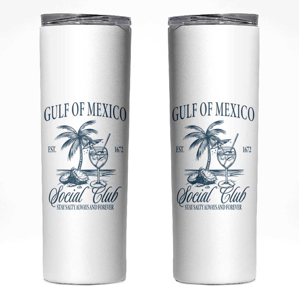 Funny Gulf Of Mexico Social Club Stay Salty Always And Forever Skinny Tumbler Coconut Tree Cocktail
