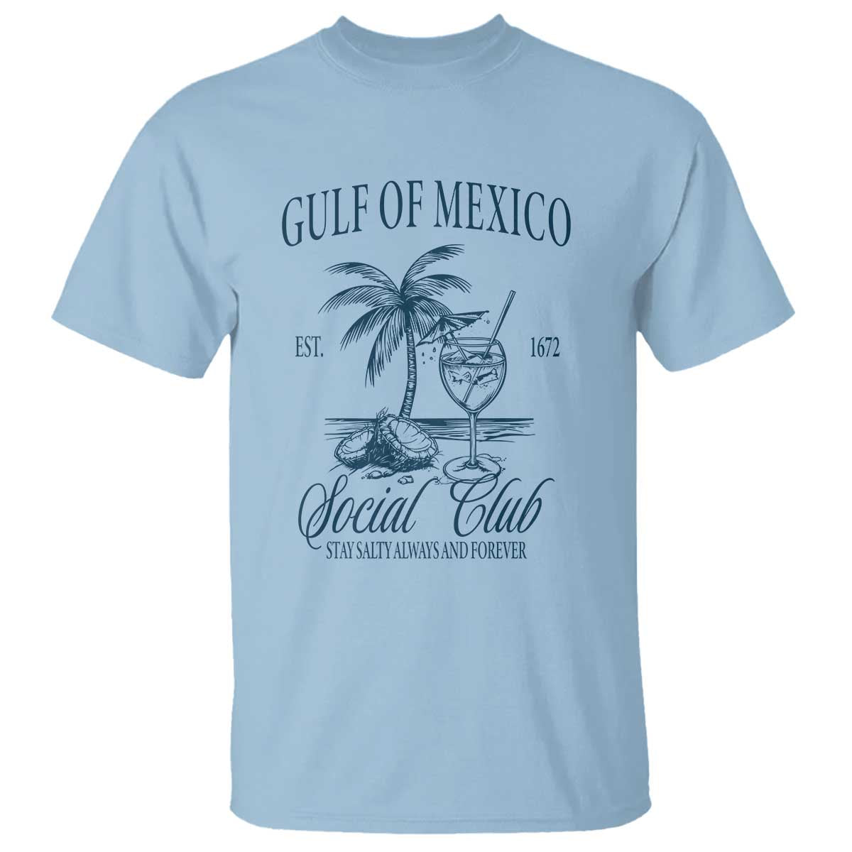 Funny Gulf Of Mexico Social Club Stay Salty Always And Forever T Shirt Coconut Tree Cocktail