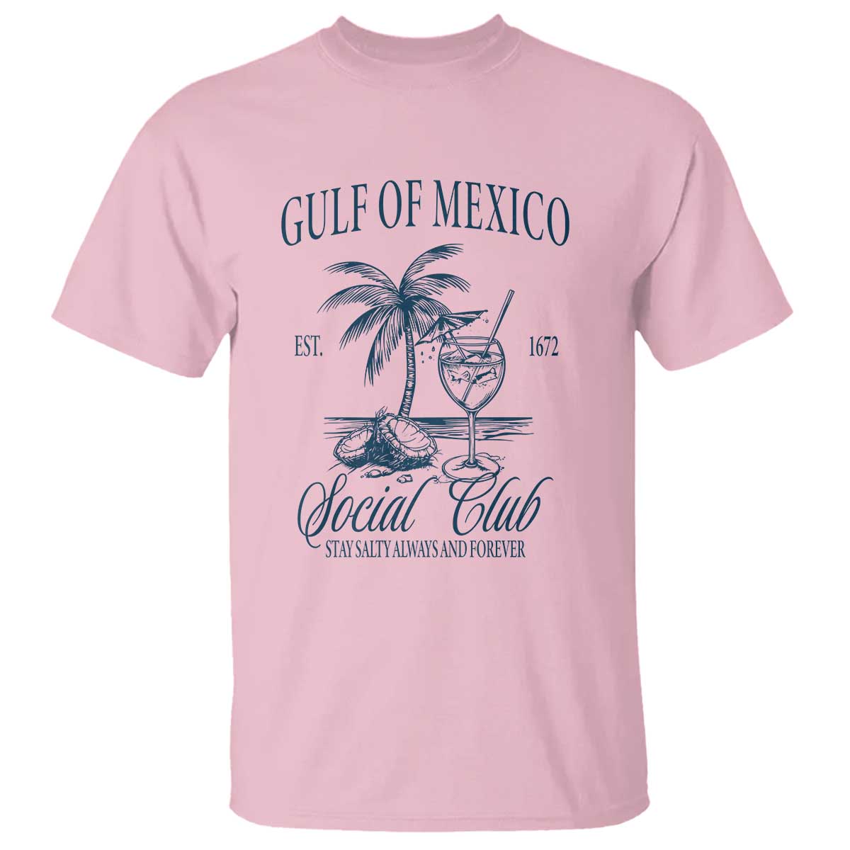 Funny Gulf Of Mexico Social Club Stay Salty Always And Forever T Shirt Coconut Tree Cocktail