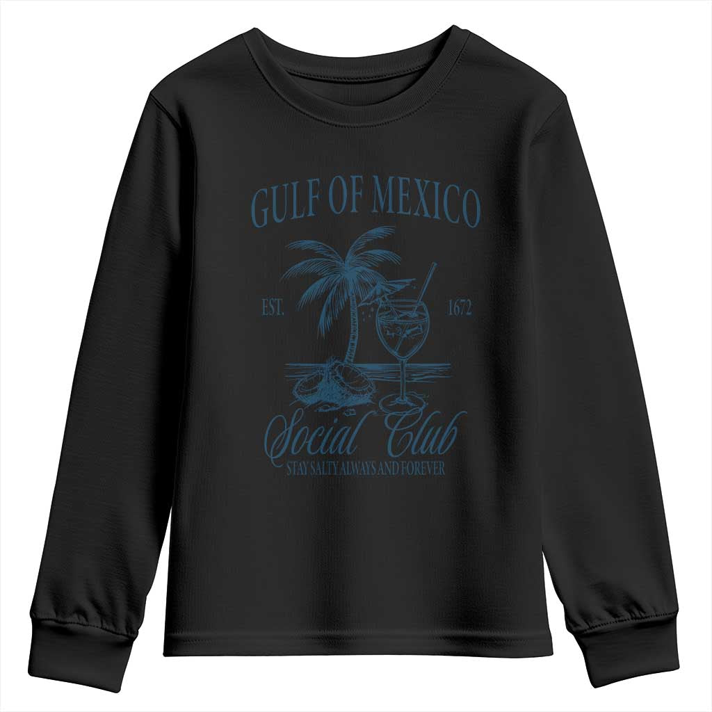 Funny Gulf Of Mexico Social Club Stay Salty Always And Forever Youth Sweatshirt Coconut Tree Cocktail