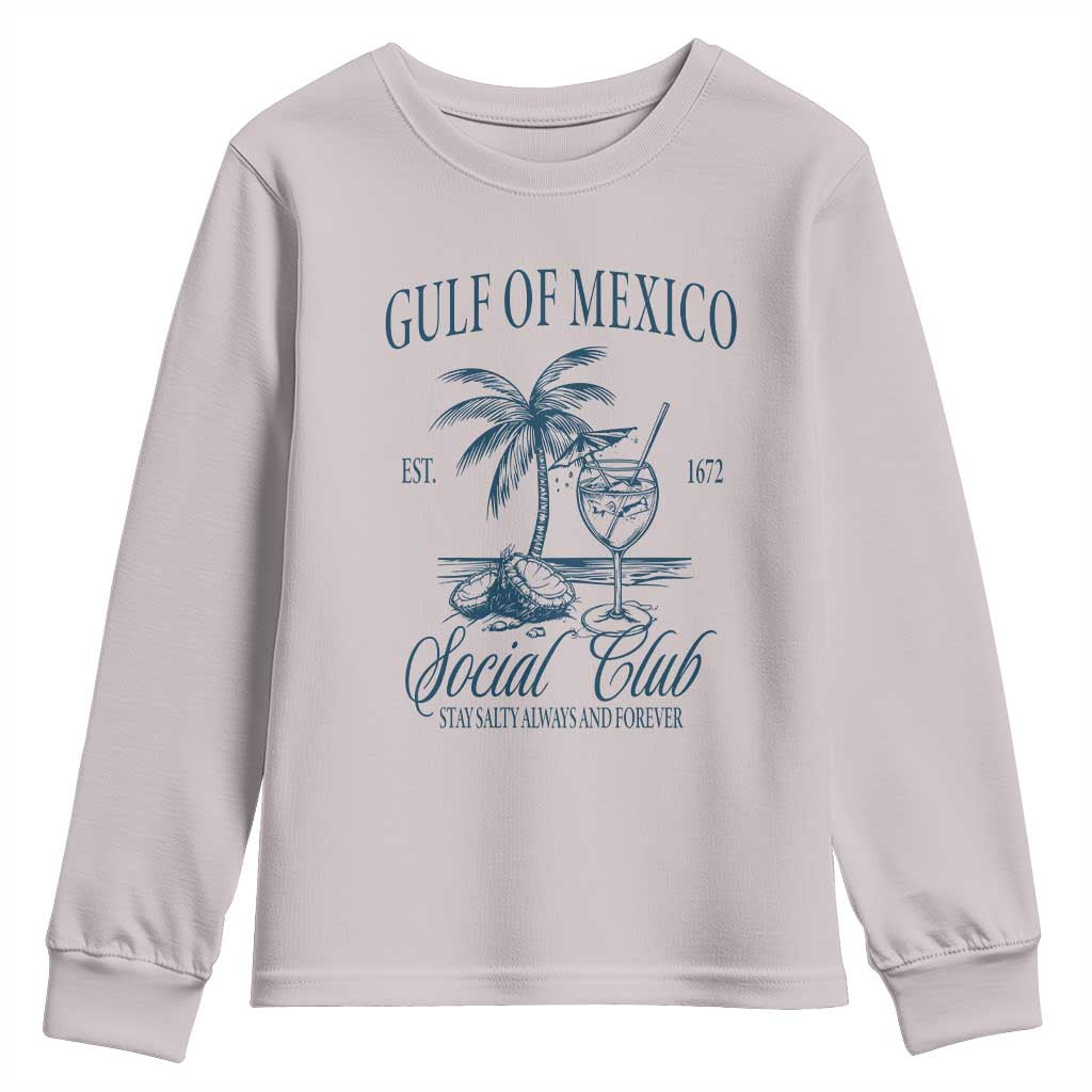 Funny Gulf Of Mexico Social Club Stay Salty Always And Forever Youth Sweatshirt Coconut Tree Cocktail