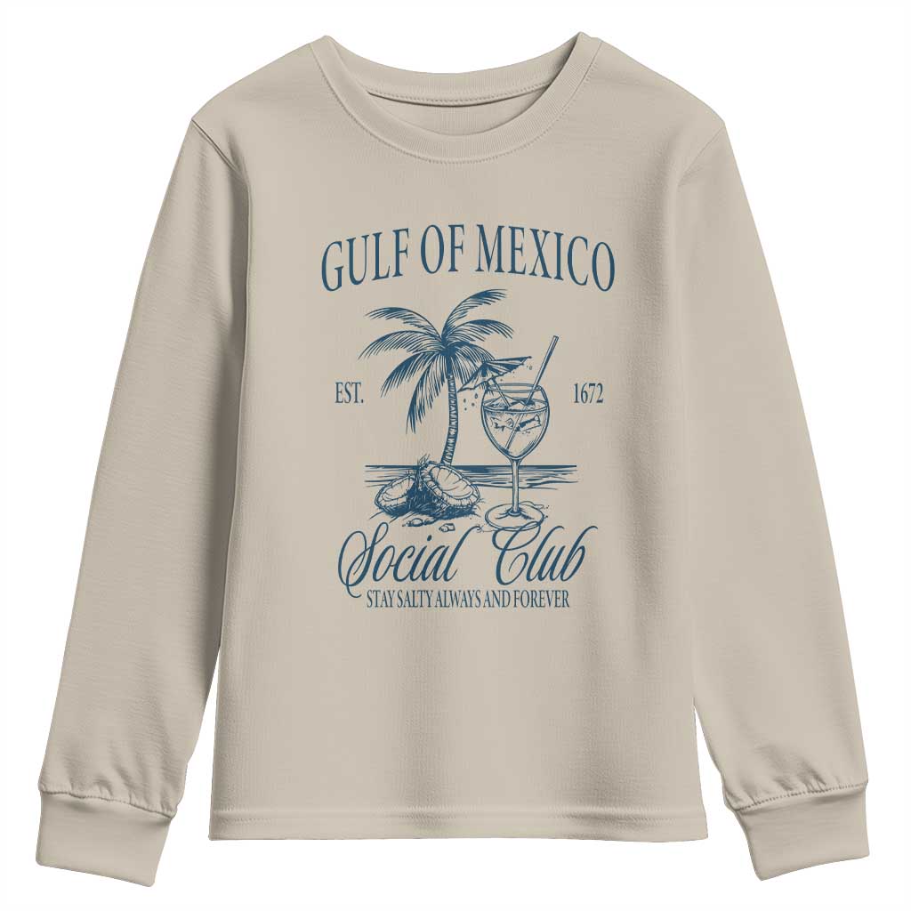 Funny Gulf Of Mexico Social Club Stay Salty Always And Forever Youth Sweatshirt Coconut Tree Cocktail