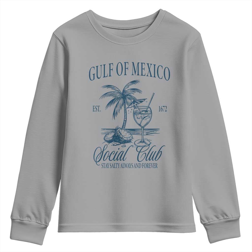 Funny Gulf Of Mexico Social Club Stay Salty Always And Forever Youth Sweatshirt Coconut Tree Cocktail