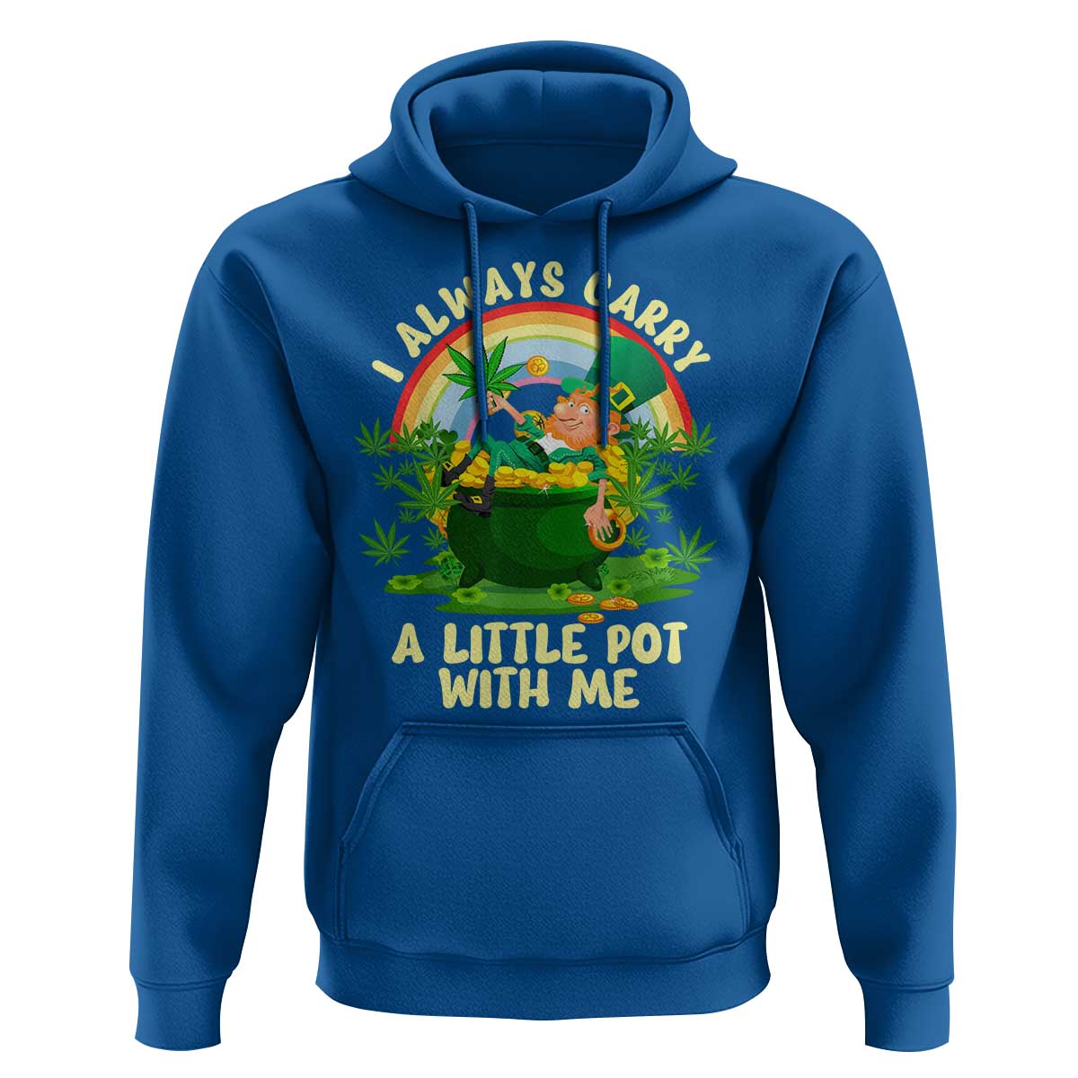 Funny St Patrick's Day Cannabis Weed Hoodie I Always Carry A Little Pot Leprechaun