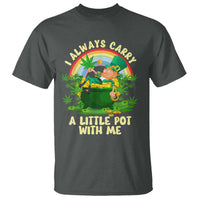 Funny St Patrick's Day Cannabis Weed T Shirt I Always Carry A Little Pot Leprechaun