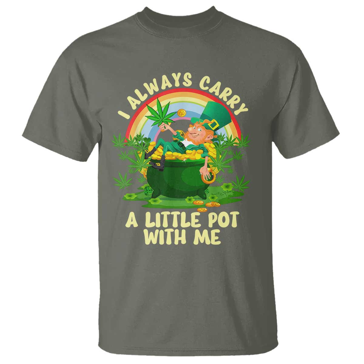 Funny St Patrick's Day Cannabis Weed T Shirt I Always Carry A Little Pot Leprechaun