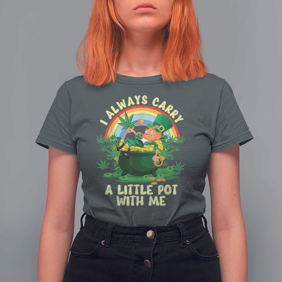 Funny St Patrick's Day Cannabis Weed T Shirt For Women I Always Carry A Little Pot Leprechaun