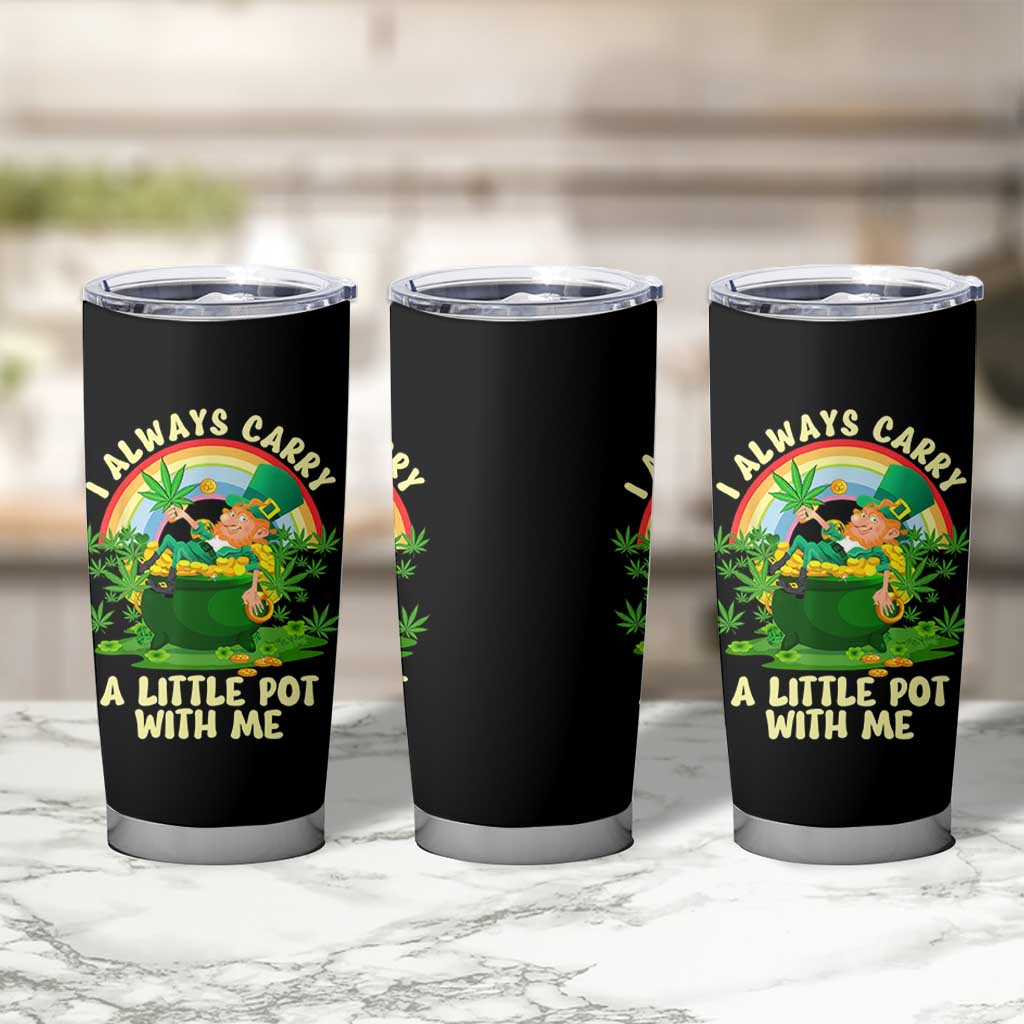 Funny St Patrick's Day Cannabis Weed Tumbler Cup I Always Carry A Little Pot Leprechaun