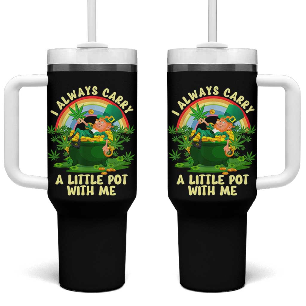 Funny St Patrick's Day Cannabis Weed Tumbler With Handle I Always Carry A Little Pot Leprechaun