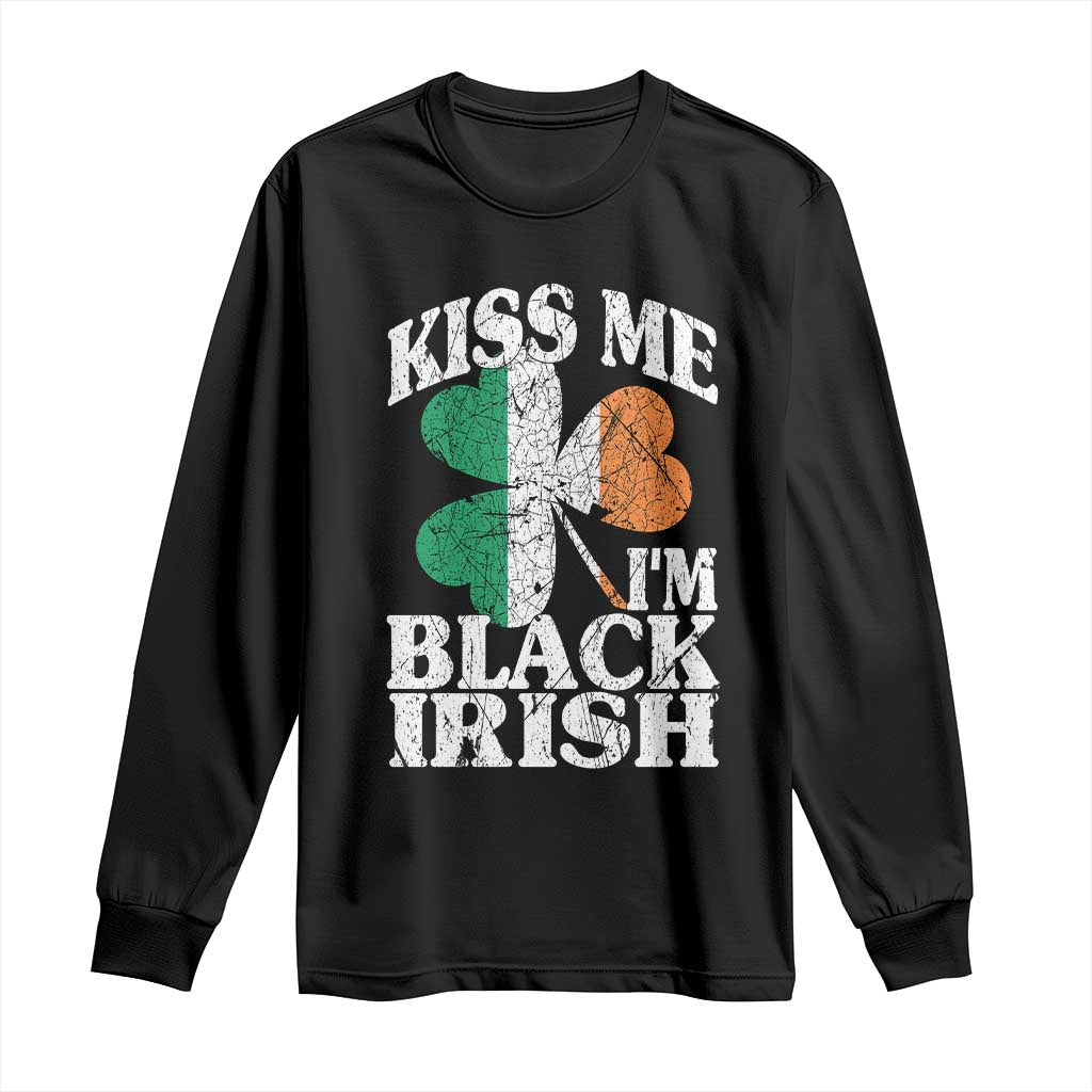 Funny Kiss Me I'm Black Irish Long Sleeve Shirt St Patrick's Day Vintage Shamrock