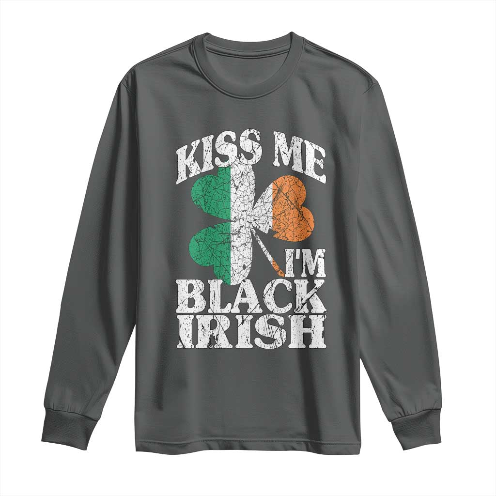 Funny Kiss Me I'm Black Irish Long Sleeve Shirt St Patrick's Day Vintage Shamrock