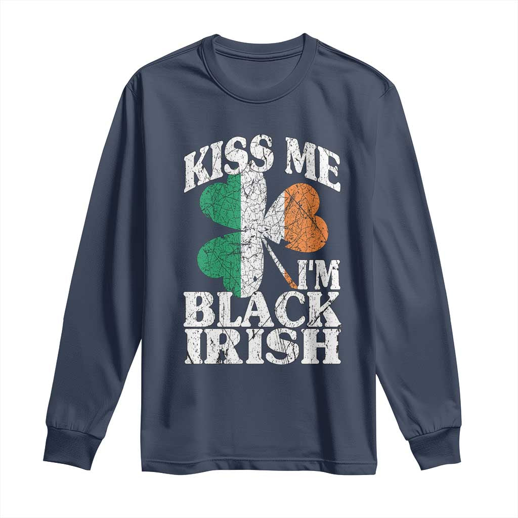 Funny Kiss Me I'm Black Irish Long Sleeve Shirt St Patrick's Day Vintage Shamrock