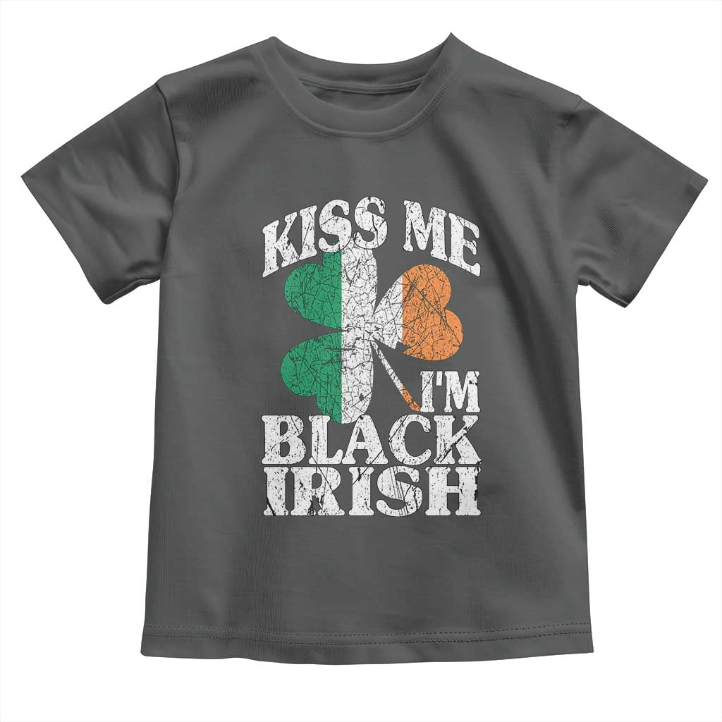 Funny Kiss Me I'm Black Irish Toddler T Shirt St Patrick's Day Vintage Shamrock