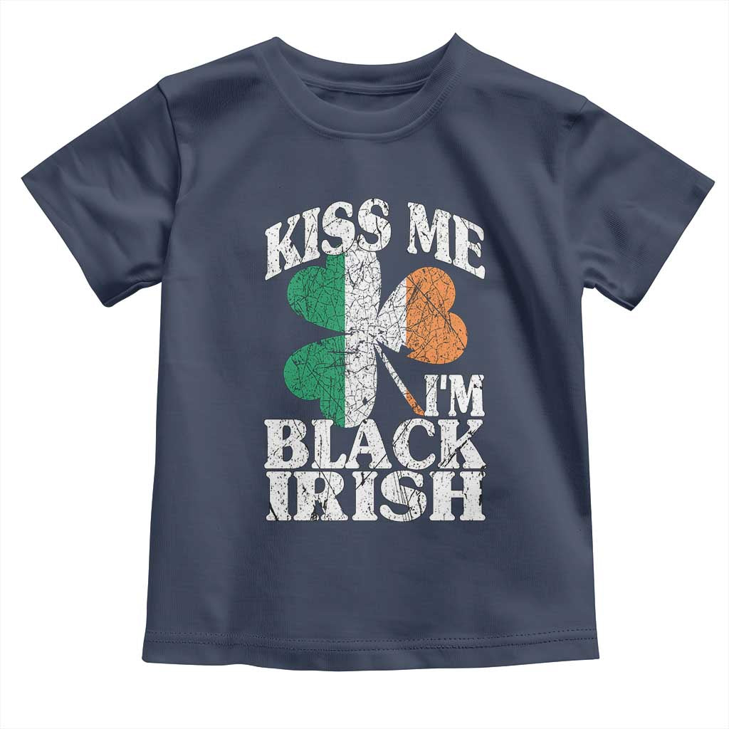 Funny Kiss Me I'm Black Irish Toddler T Shirt St Patrick's Day Vintage Shamrock