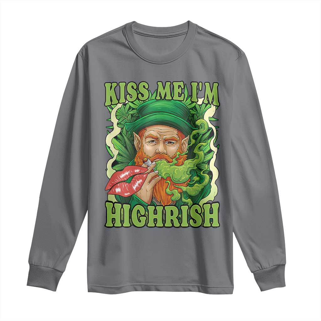 Funny St Patrick's Day Cannabis Weed Long Sleeve Shirt Kiss Me I'm Highrish Leprechaun