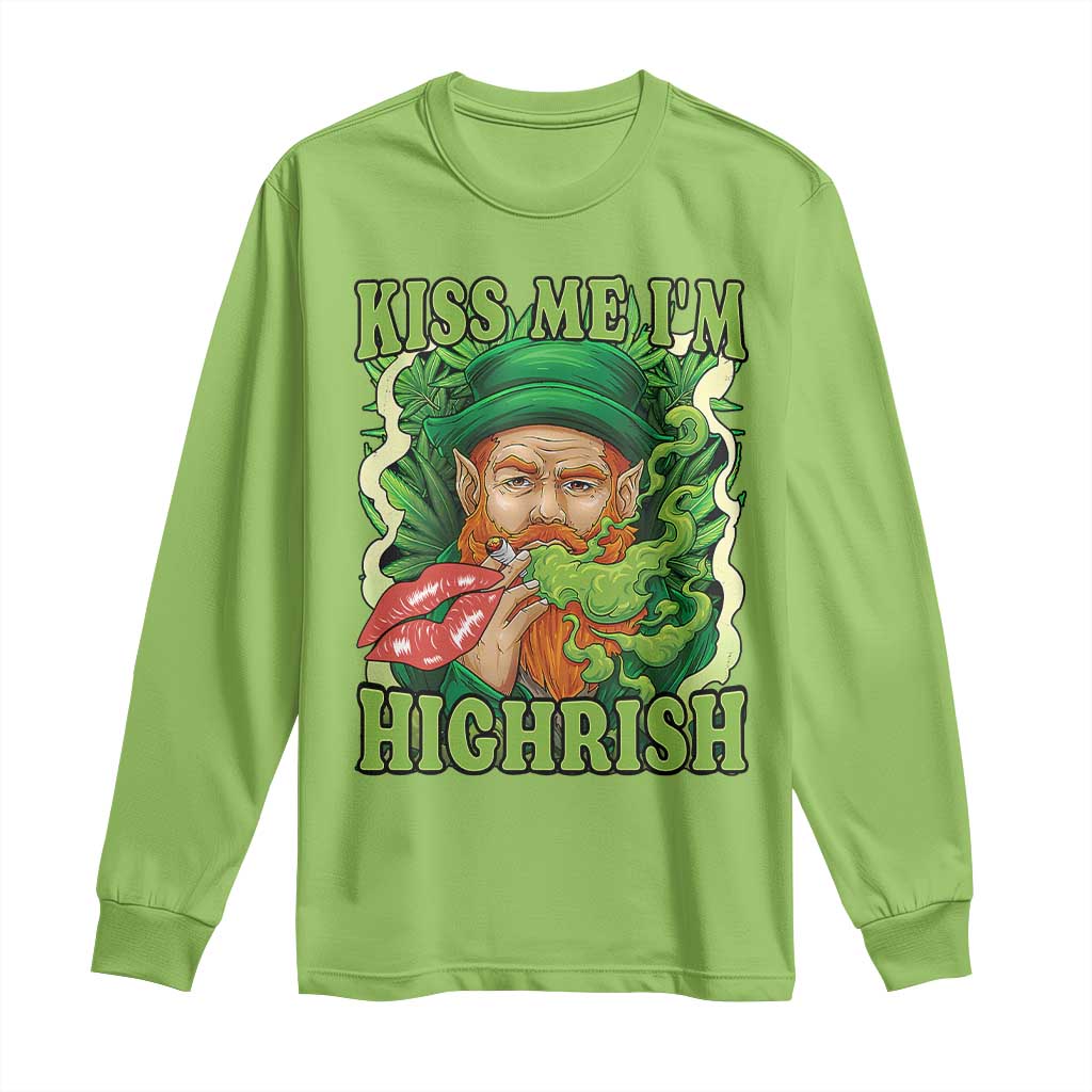 Funny St Patrick's Day Cannabis Weed Long Sleeve Shirt Kiss Me I'm Highrish Leprechaun