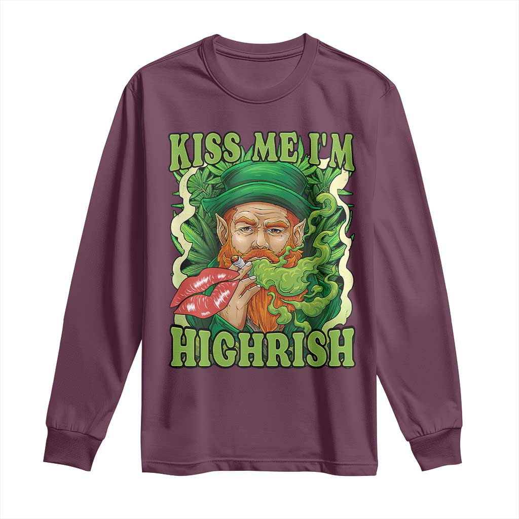 Funny St Patrick's Day Cannabis Weed Long Sleeve Shirt Kiss Me I'm Highrish Leprechaun