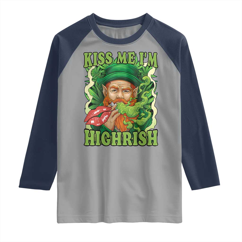 Funny St Patrick's Day Cannabis Weed Raglan Shirt Kiss Me I'm Highrish Leprechaun