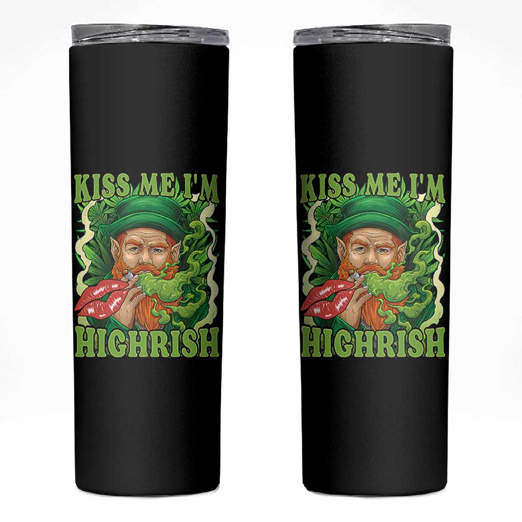 Funny St Patrick's Day Cannabis Weed Skinny Tumbler Kiss Me I'm Highrish Leprechaun