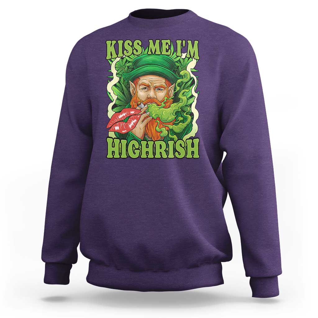 Funny St Patrick's Day Cannabis Weed Sweatshirt Kiss Me I'm Highrish Leprechaun