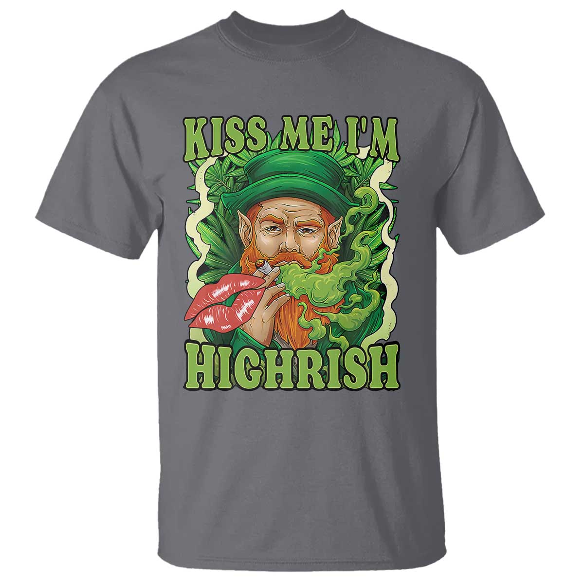 Funny St Patrick's Day Cannabis Weed T Shirt Kiss Me I'm Highrish Leprechaun