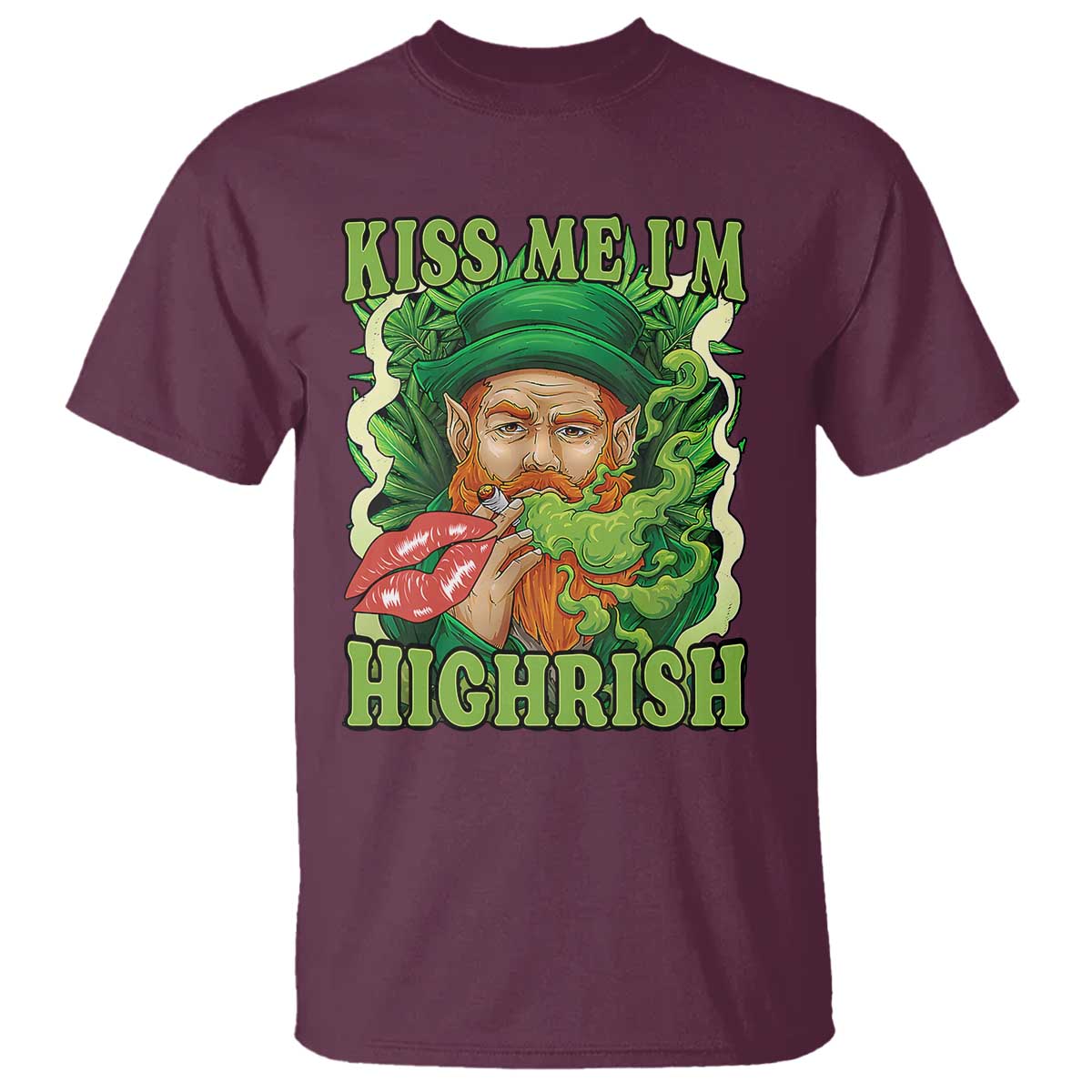Funny St Patrick's Day Cannabis Weed T Shirt Kiss Me I'm Highrish Leprechaun