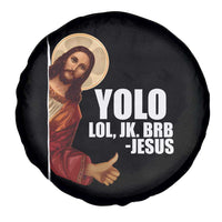Funny Resurrection Christians Easter Day Spare Tire Cover YOLO LOL JK BRB Jesus