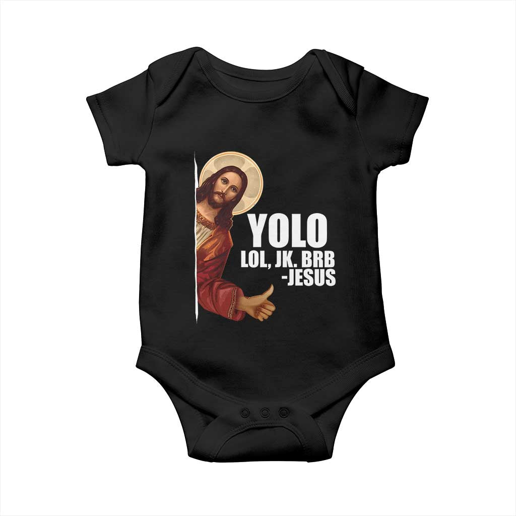 Funny Resurrection Christians Easter Day Baby Onesie YOLO LOL JK BRB Jesus