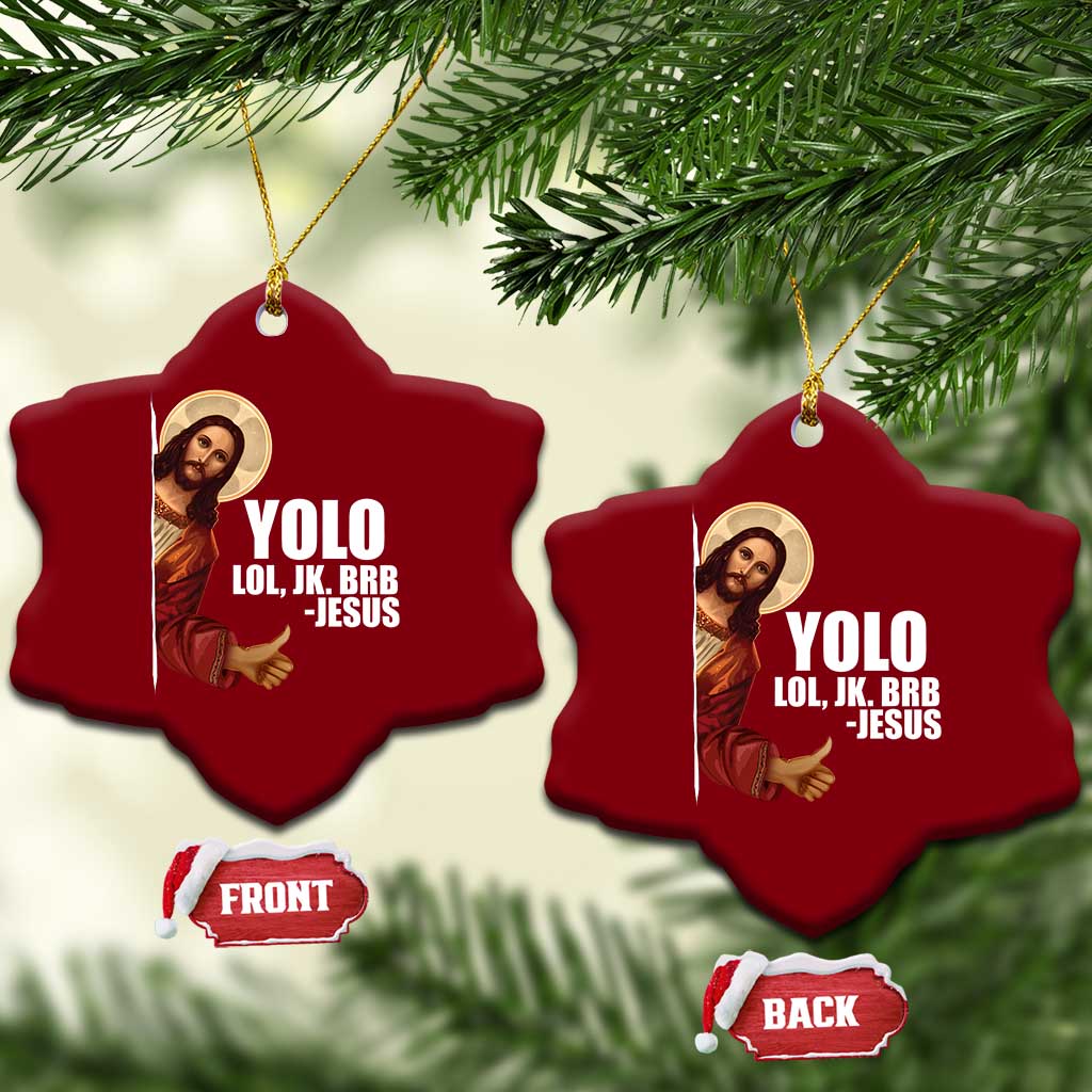 Funny Resurrection Christians Easter Day Ceramic Ornament YOLO LOL JK BRB Jesus - Wonder Print Shop