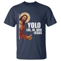Funny Resurrection Christians Easter Day T Shirt YOLO LOL JK BRB Jesus