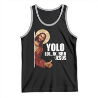 Funny Resurrection Christians Easter Day Tank Top YOLO LOL JK BRB Jesus