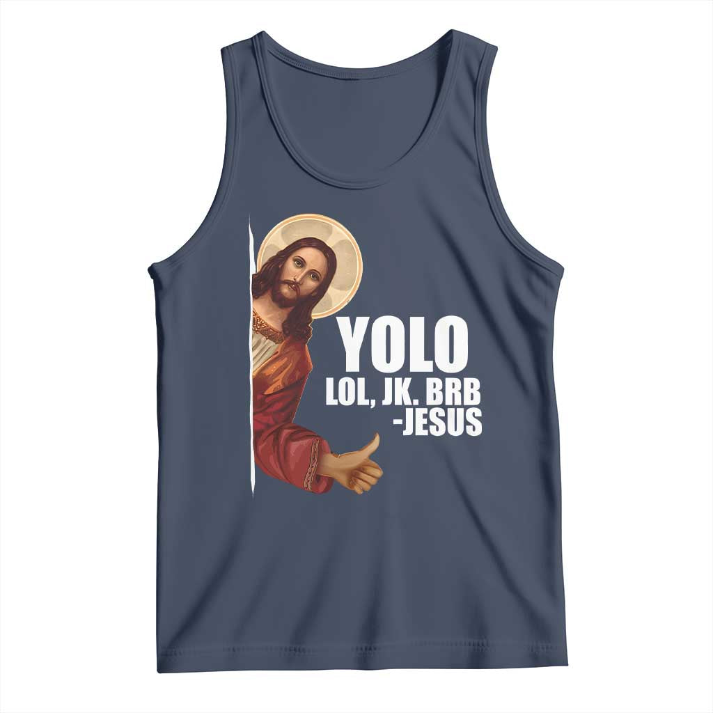 Funny Resurrection Christians Easter Day Tank Top YOLO LOL JK BRB Jesus