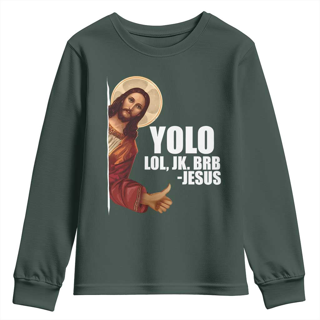 Funny Resurrection Christians Easter Day Youth Sweatshirt YOLO LOL JK BRB Jesus