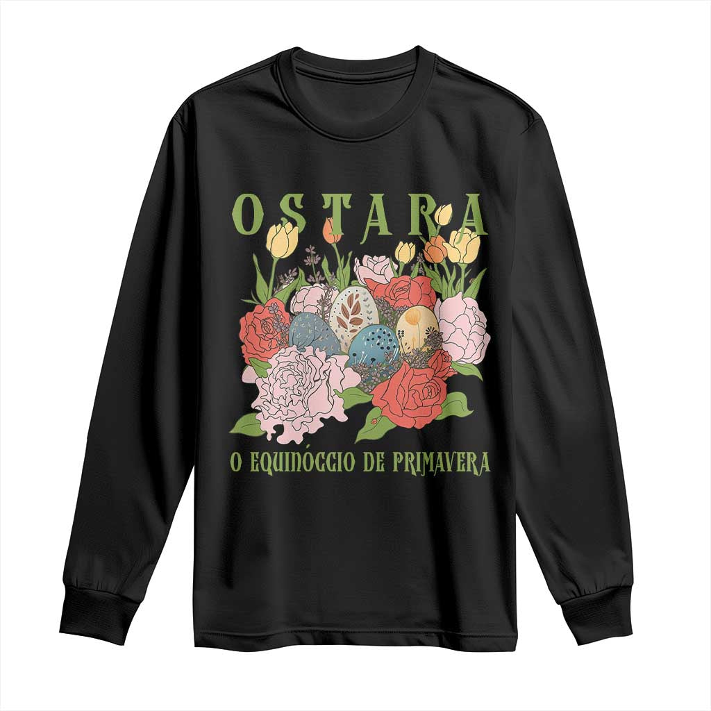 Ostara Eostre Easter Day Long Sleeve Shirt O Equinoccio De Primavera Eggs Flowers