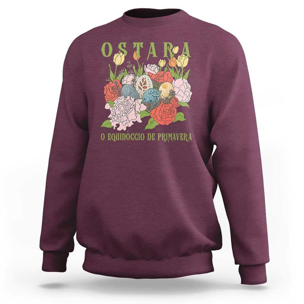 Ostara Eostre Easter Day Sweatshirt O Equinoccio De Primavera Eggs Flowers