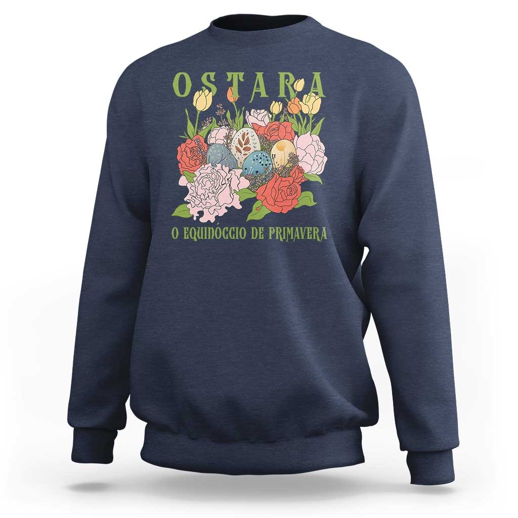 Ostara Eostre Easter Day Sweatshirt O Equinoccio De Primavera Eggs Flowers