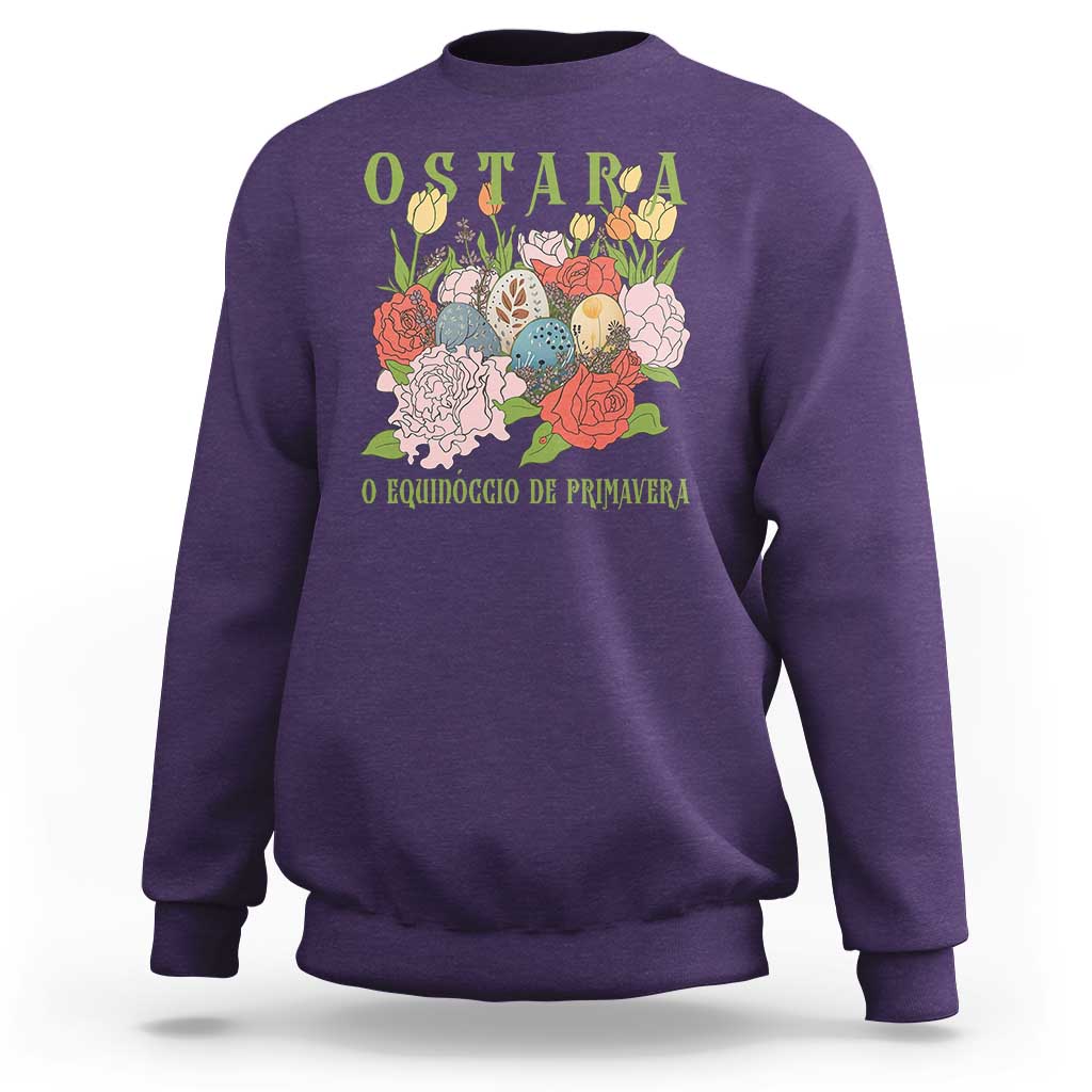 Ostara Eostre Easter Day Sweatshirt O Equinoccio De Primavera Eggs Flowers