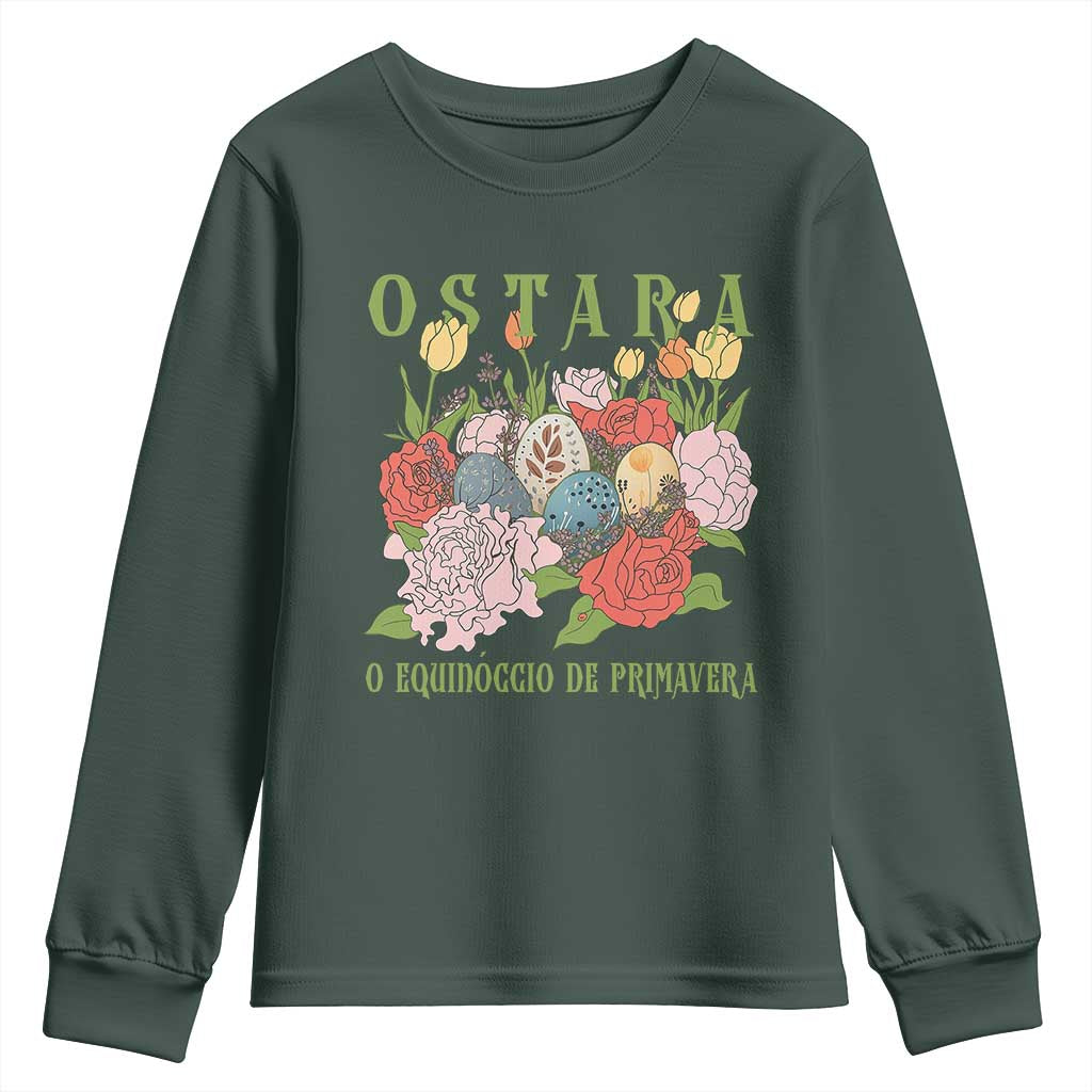 Ostara Eostre Easter Day Youth Sweatshirt O Equinoccio De Primavera Eggs Flowers